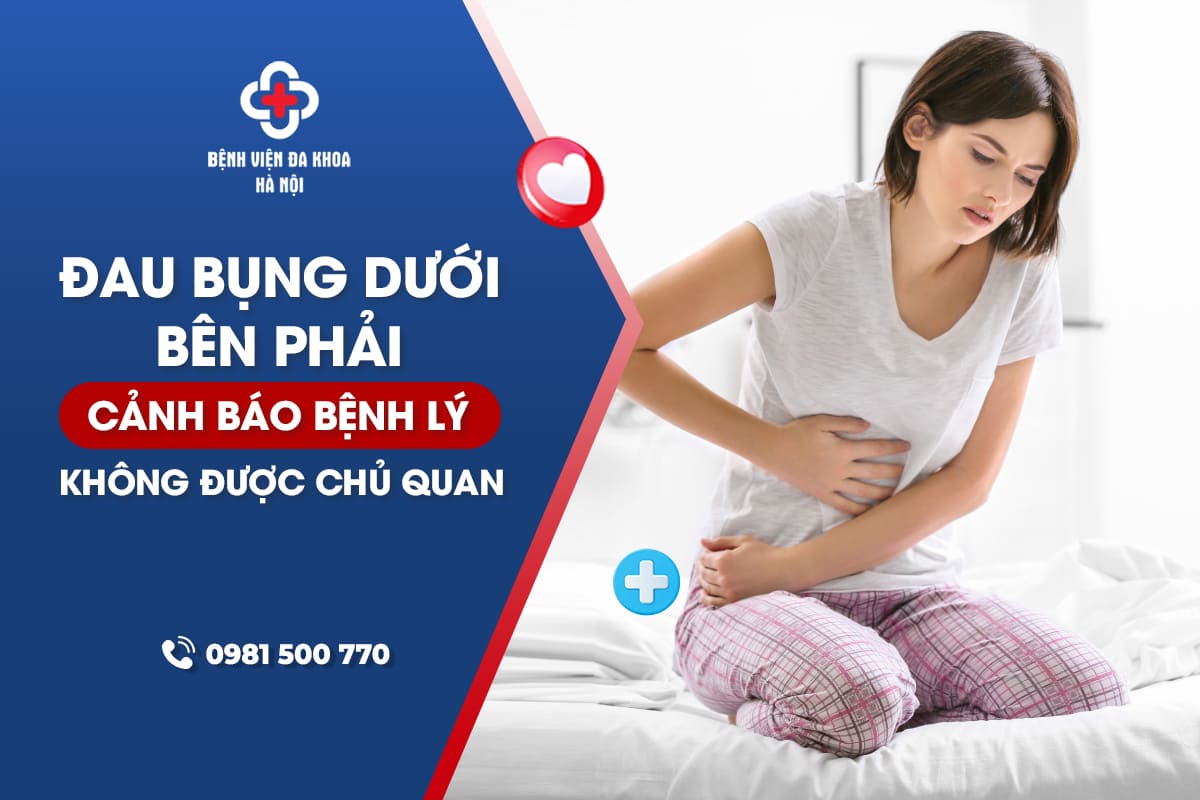 Đau Bụng Dưới Bên Phải – Cảnh Báo Bệnh Lý Không Được Chủ Quan