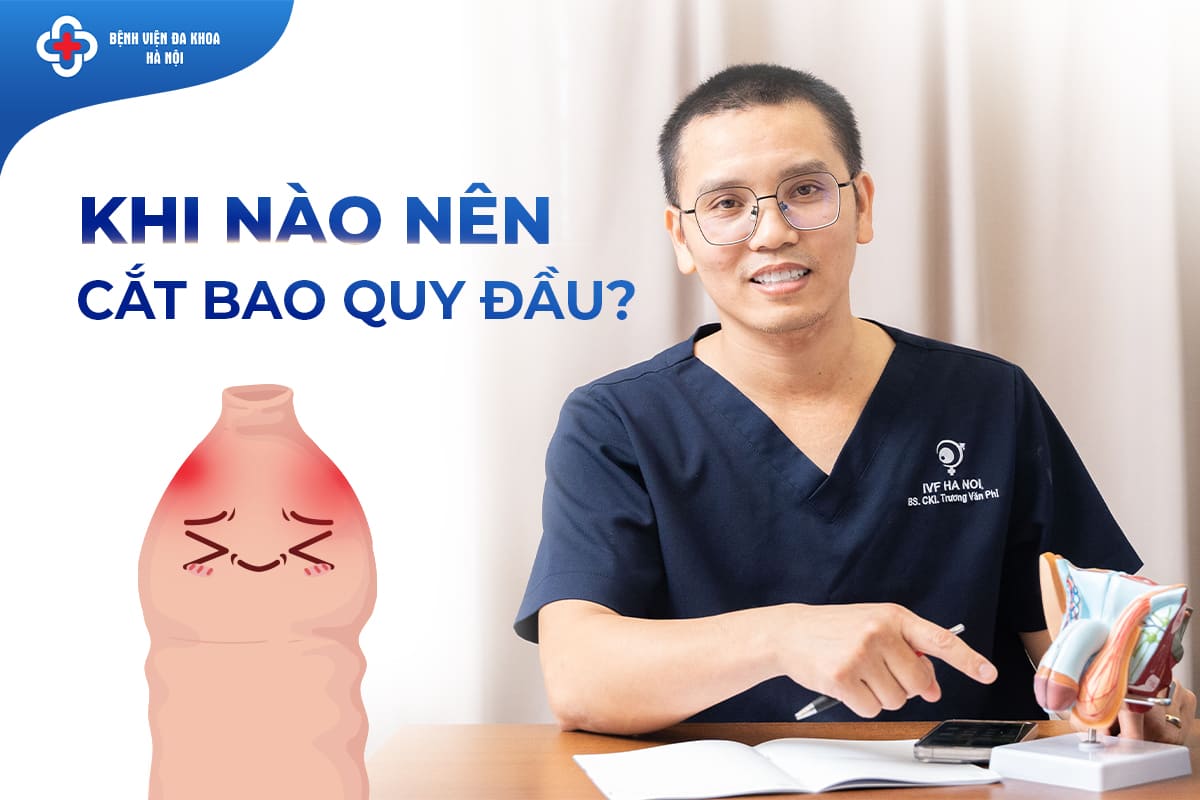 Bao quy đầu dài có nên cắt không Lời khuyên từ chuyên gia