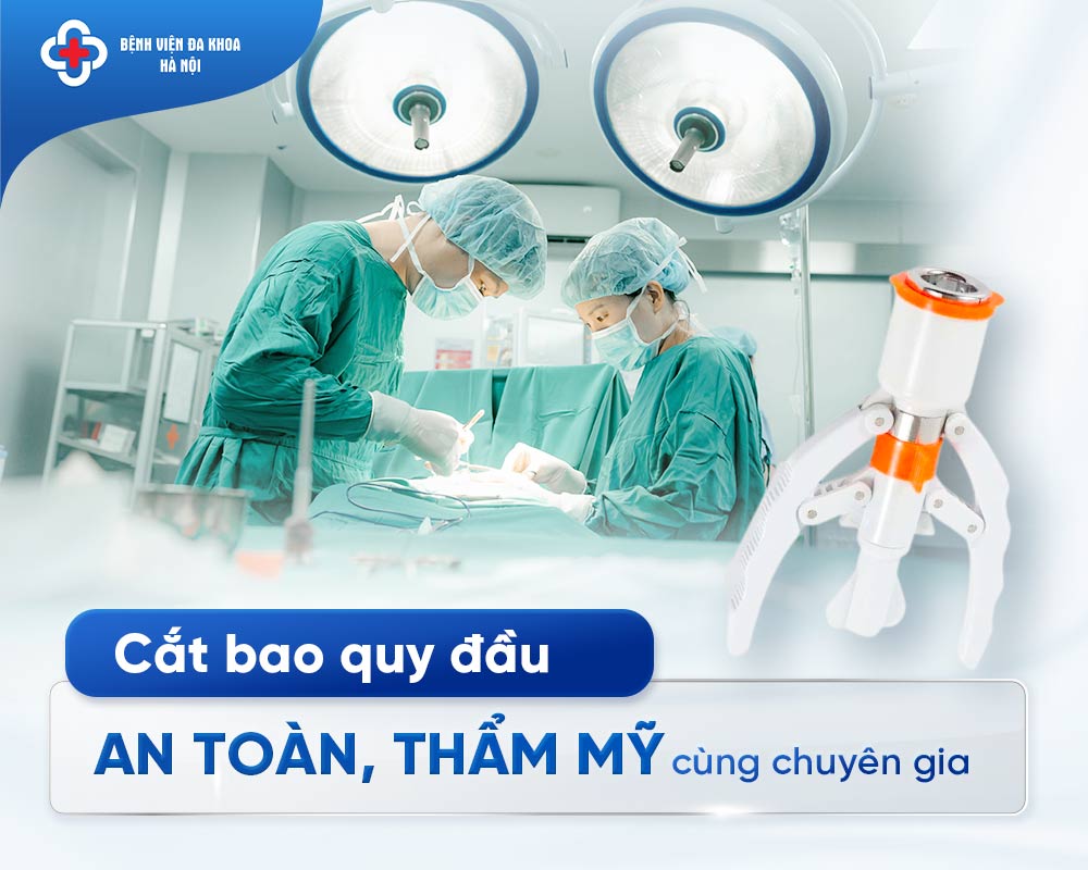 Cắt bao quy đầu an toàn, thẩm mỹ