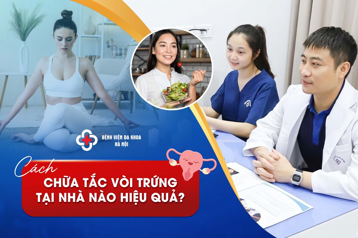 Cách Chữa Tắc Vòi Trứng Tại Nhà Nào Hiệu Quả?