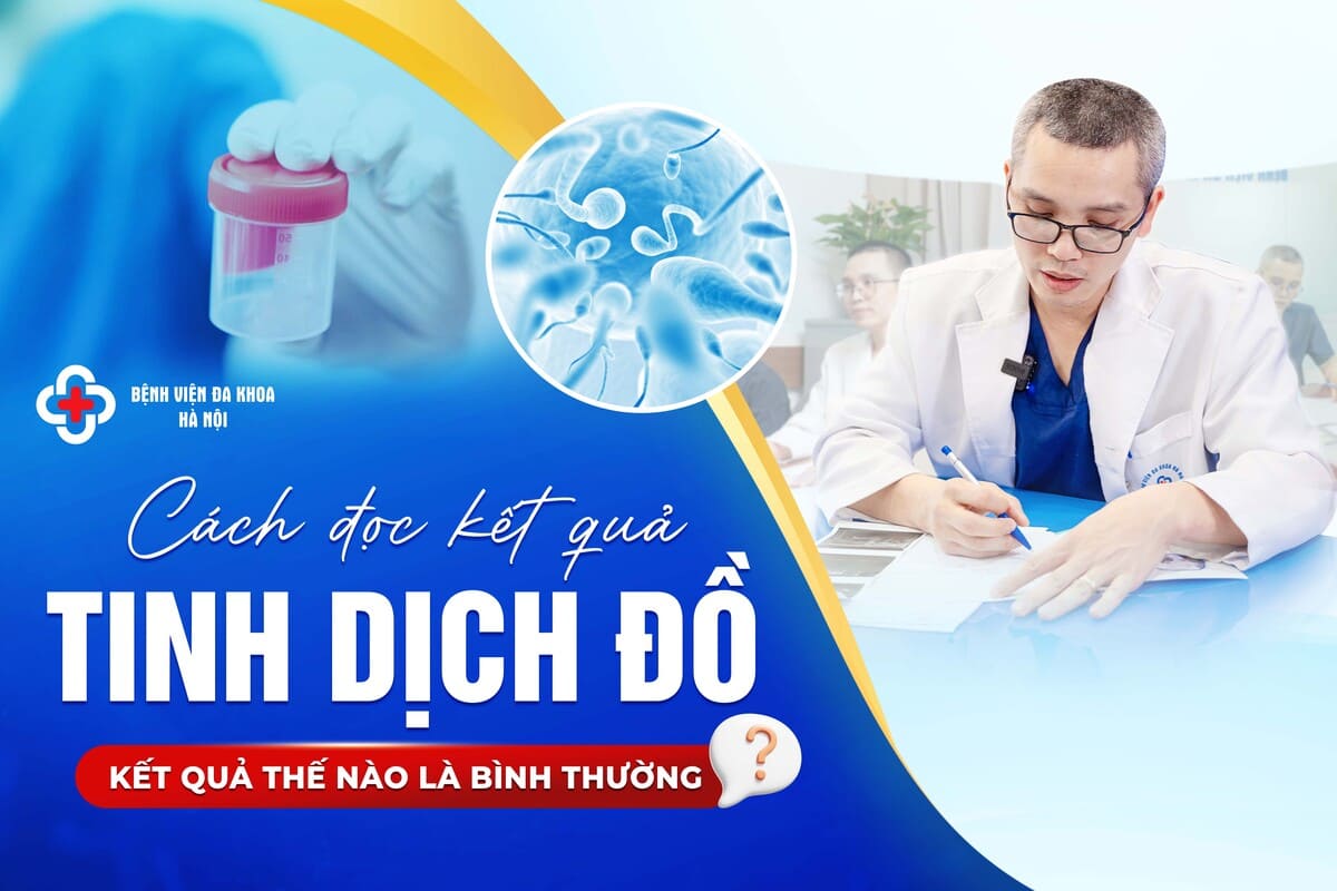 Cách đọc kết quả tinh dịch đồ. Kết quả thế nào là bình thường?