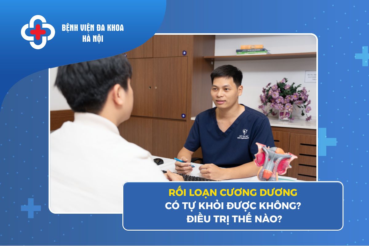 Rối Loạn Cương Dương Có Tự Khỏi Được Không? Điều Trị Thế Nào?