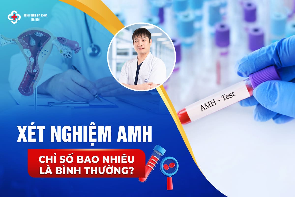 Xét nghiệm AMH: Chỉ số bao nhiêu là bình thường?