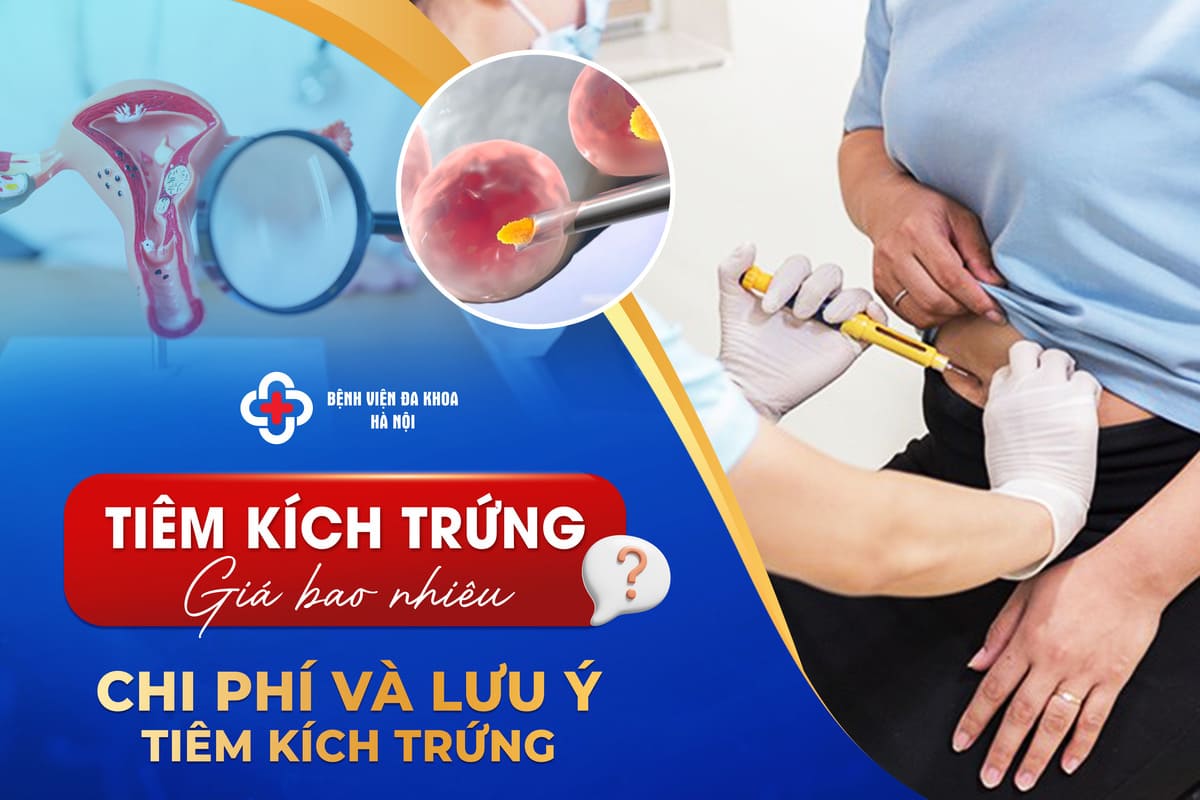 Tiêm kích trứng giá bao nhiêu? Chi phí và lưu ý tiêm kích trứng